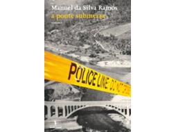 Livro A Ponte Submersa de Manuel da Silva Ramos (Português)