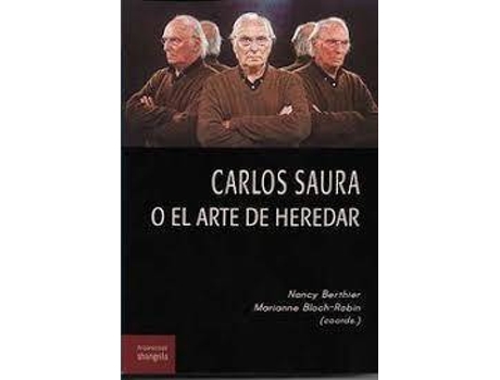 Livro Carlos Saura o El arte de heredar de Abreviado por Nancy Berthier, Abreviado por Marianne Bloch-Robin (Espanhol)