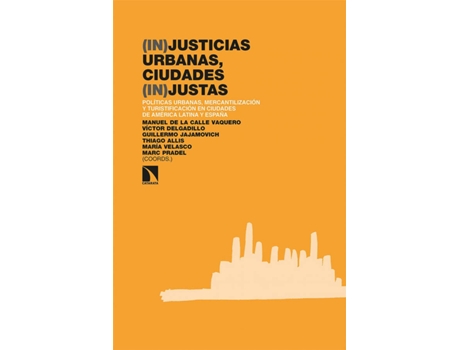 Livro (In)Justicias Urbanas, Ciudades (In)Justas de Manuel De La Calle Vaquero (Espanhol)