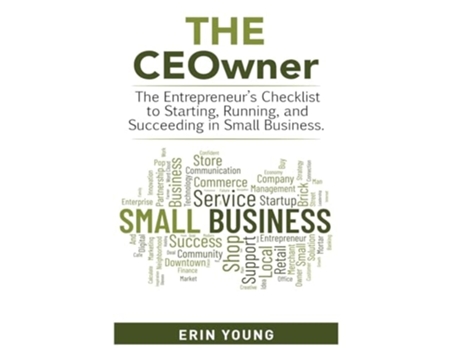 Livro The CEOwner - The entrepreneurs checklist to starting, running, and succeeding in small business. de Erin M Young (Inglês)