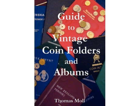 Livro Guide to Vintage Coin Folders and Albums Thomas Moll (Inglês)