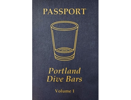 Livro Portland Dive Bar Passport Volume 1 de Kc Shomler, Steven Shomler et al. (Inglês)