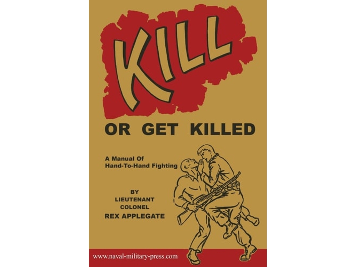 Livro KILL OR GET KILLED de Rex Applegate (Inglês)