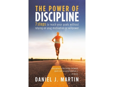 Livro The power of discipline 7 steps to reach your goals without relying on your motivation or willpower de Daniel J Martin (Inglês)