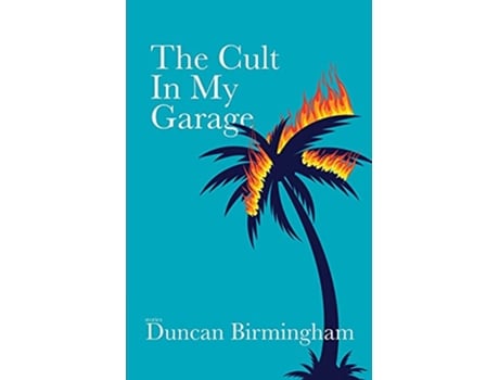 Livro The Cult In My Garage de Duncan Birmingham (Inglês)
