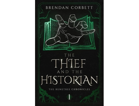 Livro The Thief and the Historian Book One of the Runetree Chronicles de Brendan Corbett (Inglês)
