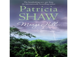 Livro Mango Hill de Patricia Shaw (Inglês)