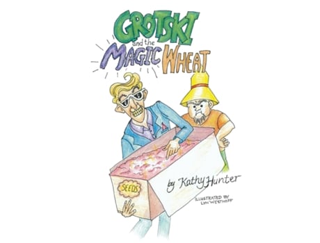 Livro Grotski And The Magic Wheat De Kathy Hunter (inglês)