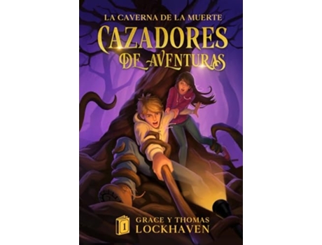 Livro La Caverna de la Muerte Cazadores de Aventuras - Quest Chasers The Deadly Cavern de Grace Lockhaven e Thomas Lockhaven (Espanhol - Capa Dura)