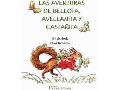 Livro Las Aventuras De Bellota Avellanita Y Castañita de Elsa Bescow (Espanhol)