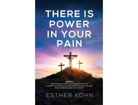 Livro There Is Power In Your Pain de Esther Kohn (Inglês)
