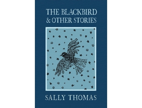 Livro The Blackbird and Other Stories de Sally Thomas (Inglês)