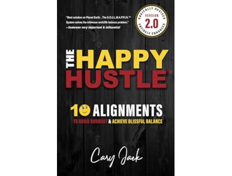 Livro The Happy Hustle Version 2.0 10 Alignments To Avoid Burnout amp Achieve Blissful Balance de Cary Jack (Inglês)
