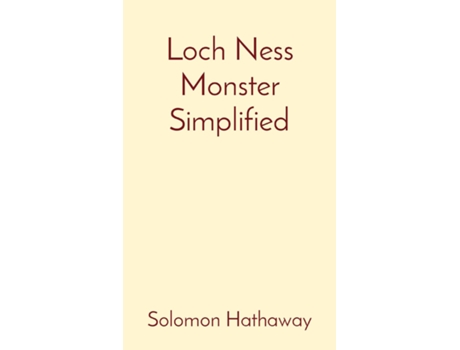 Livro Loch Ness Monster Simplified de Solomon Hathaway (Inglês)