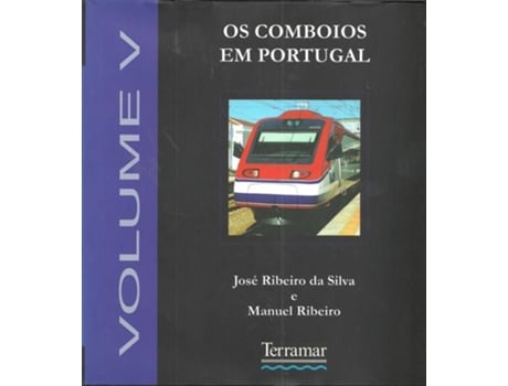 Os Comboios em Portugal - Volume V