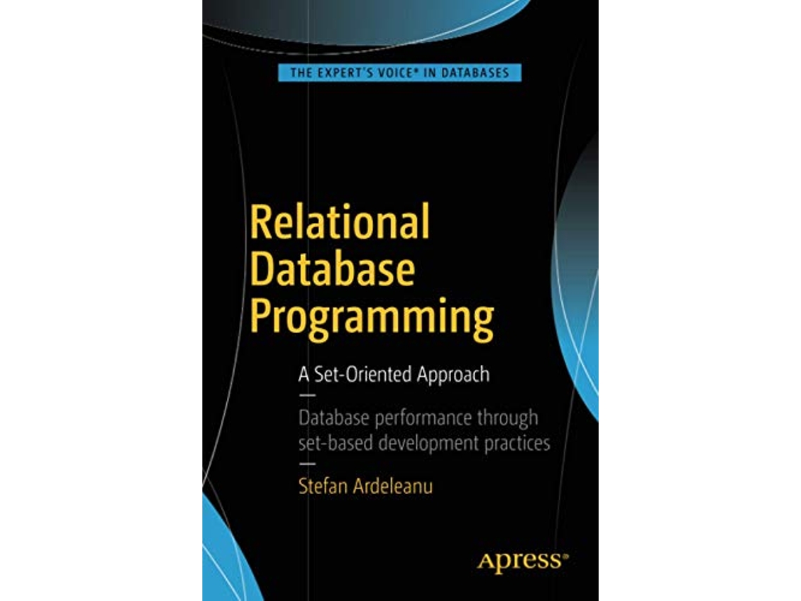 Livro Relational Database Programming A SetOriented Approach de Stefan Ardeleanu (Inglês)