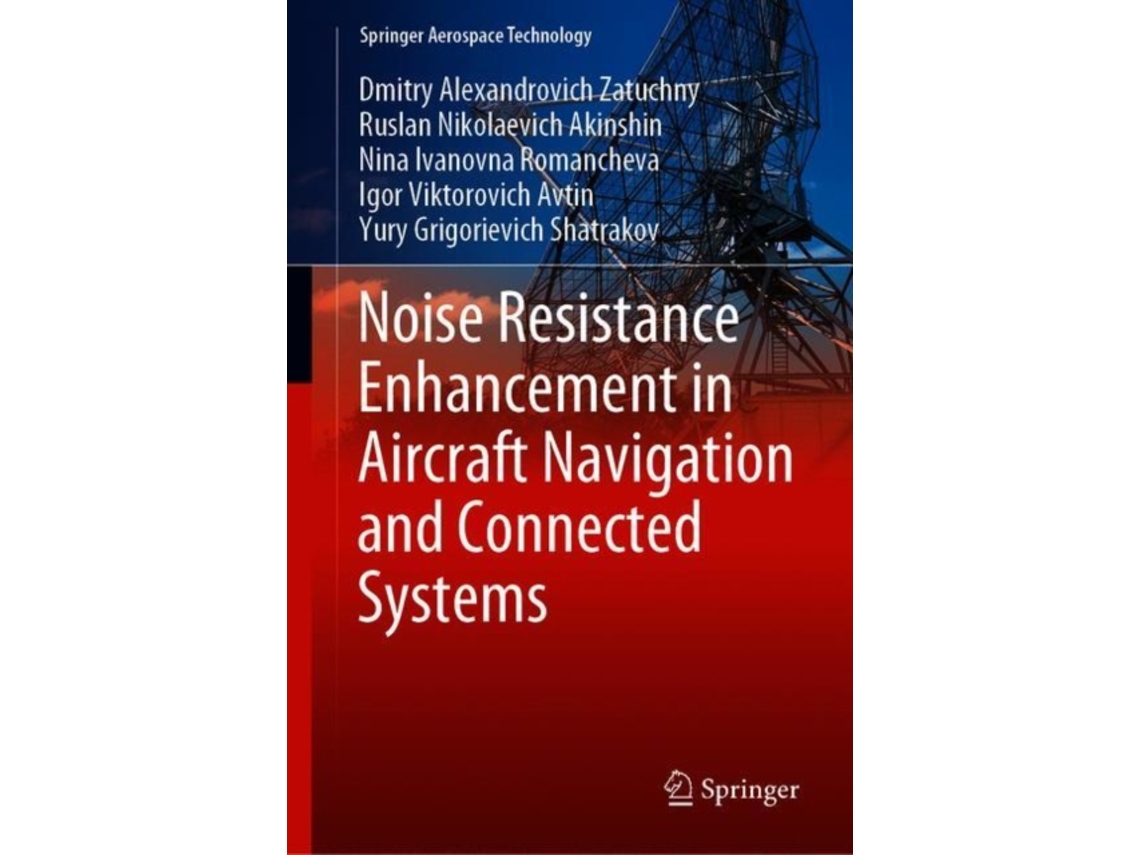 Livro Noise Resistance Enhancement in Aircraft Navigation and Connected Systems (Inglês)