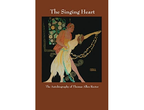 Livro The Singing Heart The Autobiography of Thomas Allen Rector de Laura WaylandSmith Hatch (Inglês)