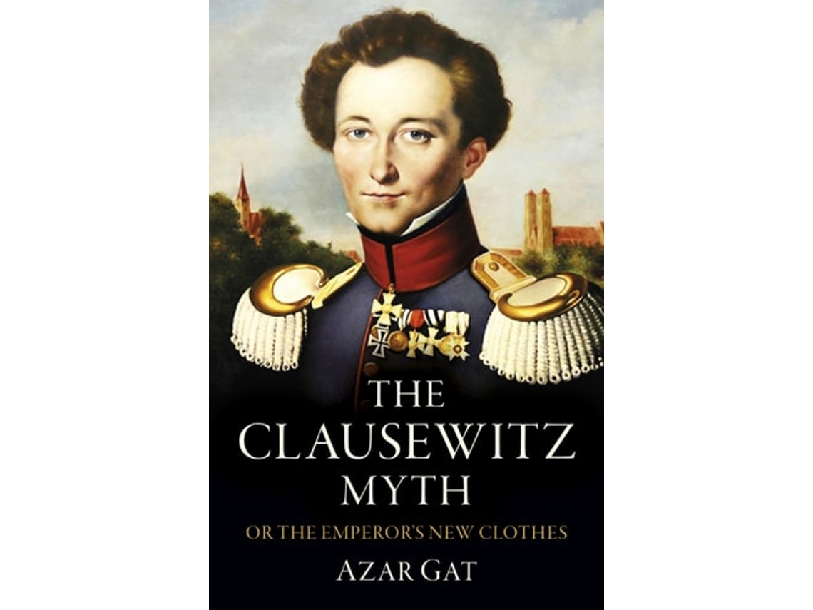 Livro Clausewitz Myth, The De Azar Gat (inglês)