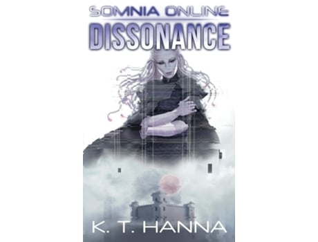 Livro Dissonance Somnia Online De K T Hanna (inglês - Capa Dura)