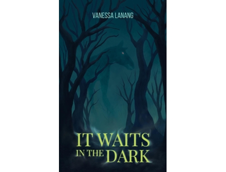 Livro It Waits in the Dark de Vanessa Lanang (Inglês)