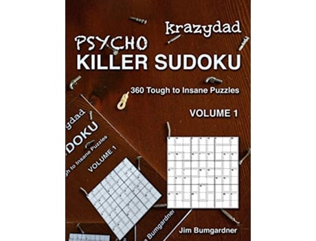 Livro Krazydad Psycho Killer Sudoku Volume 1 360 Tough to Insane Puzzles de Jim Bumgardner (Inglês)
