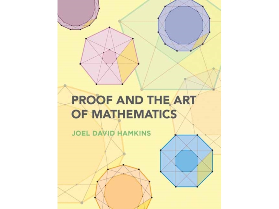 Livro Proof and the Art of Mathematics de Joel David Hamkins (Inglês)