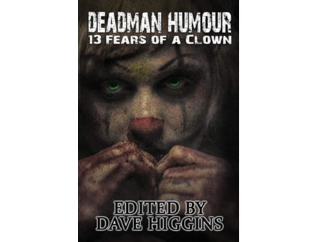 Livro Deadman Humour Thirteen Fears Of A Clown De R M Mizia, Henry Snider Et Al. (inglês)