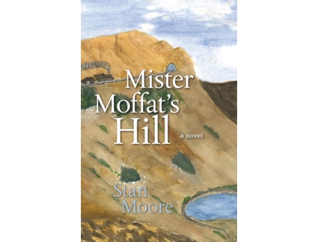 Livro Mister Moffat's Hill Stan Moore (Inglês)