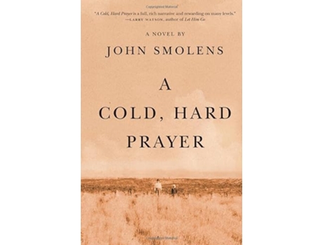 Livro Cold, Hard Prayer de John Smolens (Inglês - Capa Dura)