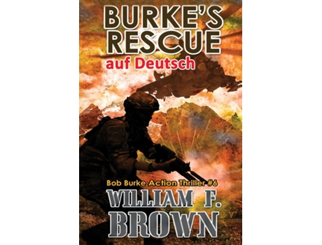 Livro Burkes Rescue, auf Deutsch Bob Burke Suspense Thriller 6 de Brown, William et al. (Inglês)