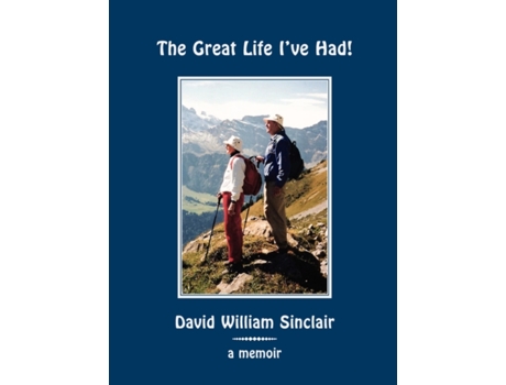 Livro The Great Life I've Had! David William Sinclair (Inglês)