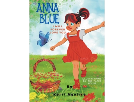 Livro Anna Blue I Will Forever Love You de Kerri Aguirre (Inglês - Capa Dura)