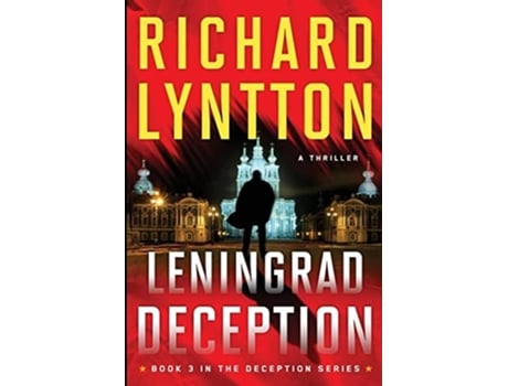 Livro LENINGRAD DECEPTION AN INTERNATIONAL POLITICAL SPY THRILLER de Richard Lyntton (Inglês)