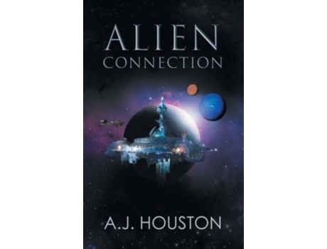 Livro Alien Connection De Aj Houston (inglês)