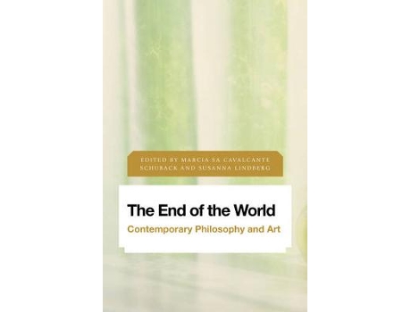 Livro the end of the world de edited by marcia sa cavalcante schuback , edited by susanna lindberg (inglês)