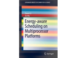 Livro Energyaware Scheduling on Multiprocessor Platforms SpringerBriefs in Computer Science de Dawei Li Jie Wu (Inglês)