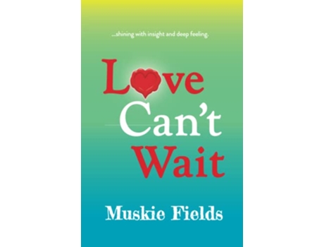 Livro Love Can't Wait de Muskie Fields (Inglês)