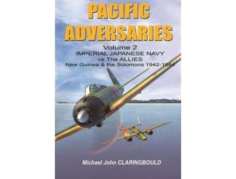 Livro pacific adversaries - volume two de michael claringbould (inglês)
