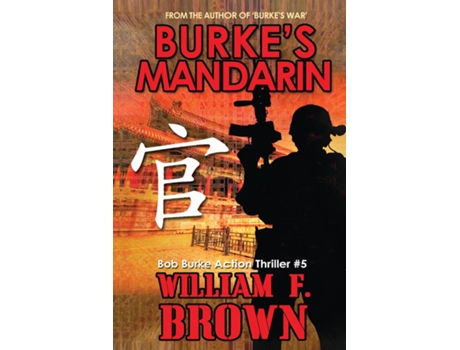 Livro Burkes Mandarin Bob Burke Suspense Thriller 5 De Brown, William F Et Al. (inglês)