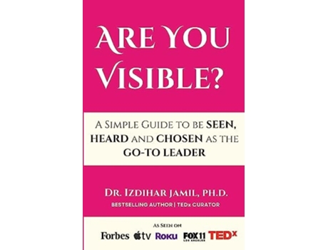 Livro Are You Visible? A Simple Guide on How to be SEEN, HEARD, and CHOSEN as the GO-TO Leader de Izdihar Jamil (Inglês)