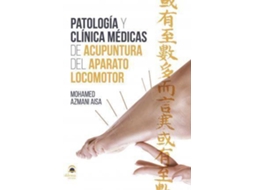 Livro Patología Y Clínica Médicas De Acupuntura Del Aparato Locomotor de Mohamed Azmani Aisa (Espanhol)