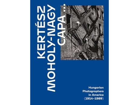 Livro Kertesz, Capa, Moholy-Nagy de Alex Nyerges (Inglês - Capa Dura)