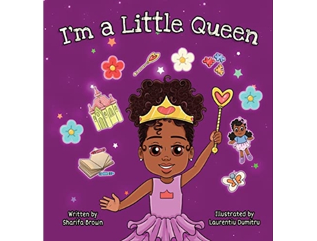 Livro Im a Little Queen de Sharifa Brown (Inglês)
