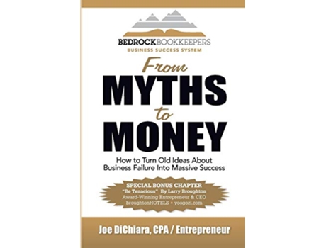 Livro From Myths to Money How to Turn Old Ideas about Business Failure into Massive Success de JOE DICHIARA (Inglês)