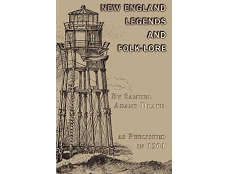 Livro New England Legends And Folk-lore De Samuel Adams Drake (inglês)