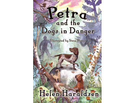 Livro Petra and the Dogs in Danger Daleys Dog Tales de Helen Haraldsen (Inglês)