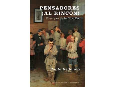 Livro Pensadores, ¡Al Rincón! de Redondo Sánchez Pablo (Espanhol)