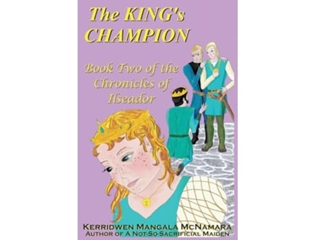 Livro The Kings Champion Book Two of the Chronicles of Ilseador de Mangala McNamara (Inglês)