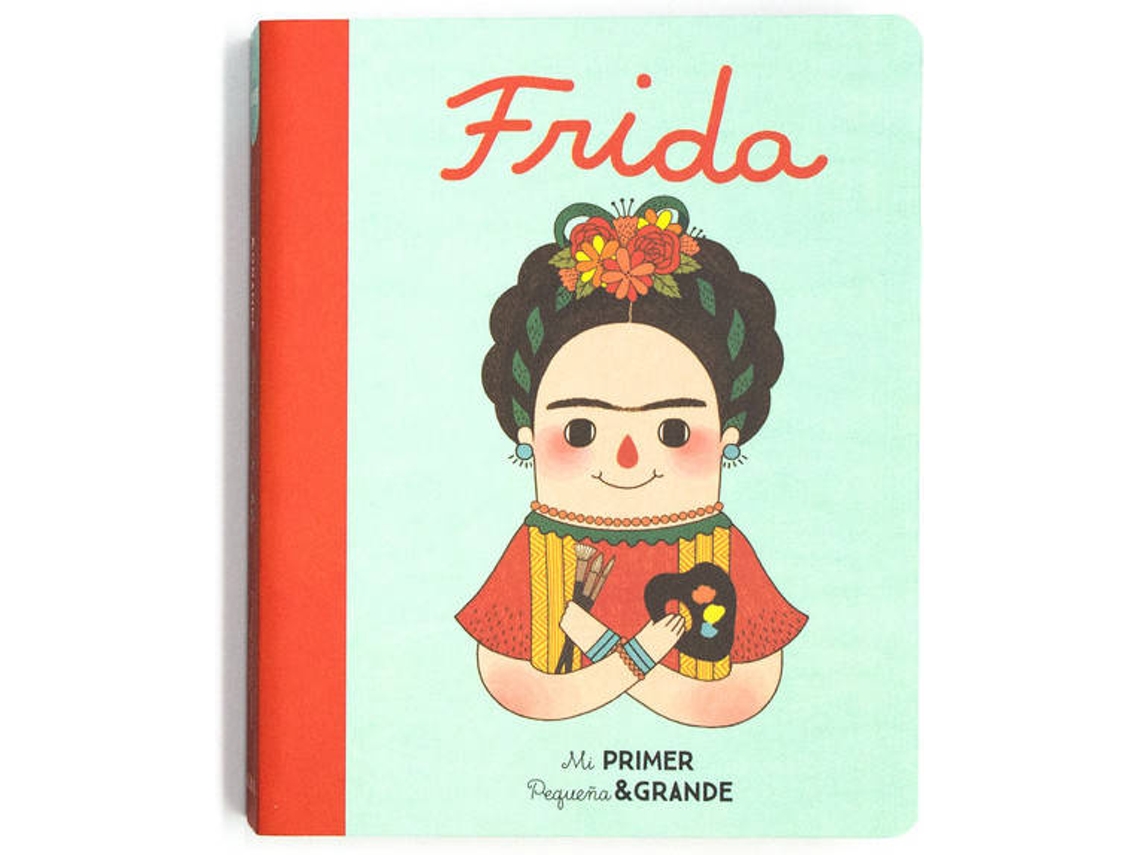 Livro Mi Primer Pequeña Grande Frida de María Isabel Sánchez Vegara (Espanhol - Capa Dura)